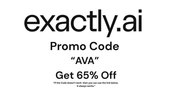 Exactly ai Promo Code "AVA": Get 65% Off & Unlock Powerful AI-Generated Artwork Today!