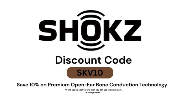 Shokz Discount Code “SKV10” – Enjoy 10% Off on the Best Open-Ear Audio Experience