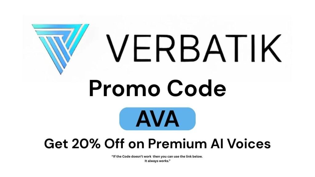 Verbatik Promo Code “AVA” – Save 20% on AI-Powered Text-to-Speech and Voice Cloning